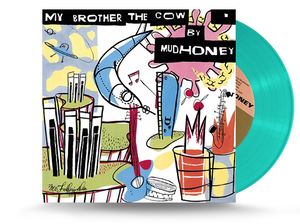 Mudhoney - My Brother The Cow LP &amp; 7&quot; Vinyl (MOVLP1144)