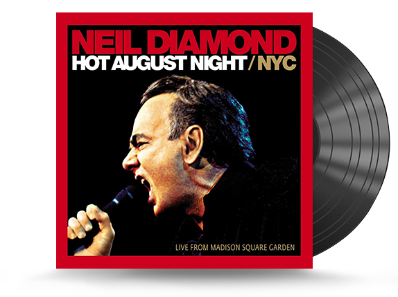 Neil Diamond - Hot August Night / Live From Madison Square Garden Vinyl LP