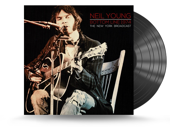 Neil Young - Bottom Line 1974 - The New York Broadcast Vinyl LP