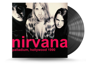 Nirvana ‎- Palladium, Hollywood 1990 Vinyl LP