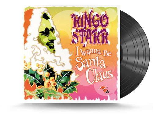 Ringo Starr - I Wanna Be Santa Claus Vinyl LP