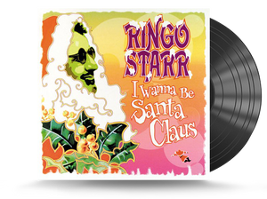 Ringo Starr - I Wanna Be Santa Claus Vinyl LP