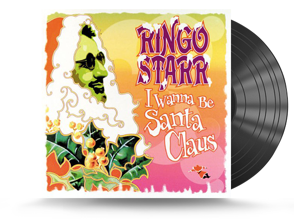 Ringo Starr - I Wanna Be Santa Claus Vinyl LP