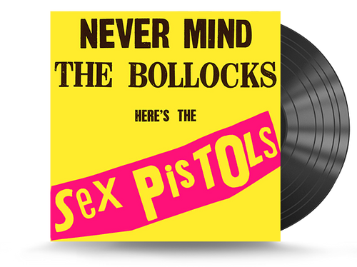 Sex Pistols - Never Mind The Bollocks, Here's The Sex Pistols Vinyl LP