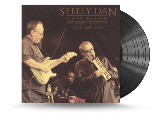 Steely Dan - Aja Vs The Scam, Boston Broadcast 2009: Volume I Vinyl LP