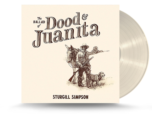 Sturgill Simpson - The Ballad Of Dood & Juanita Vinyl LP