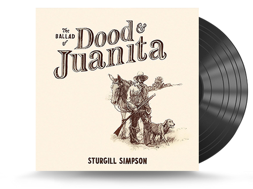 Sturgill Simpson - The Ballad Of Dood & Juanita Vinyl LP