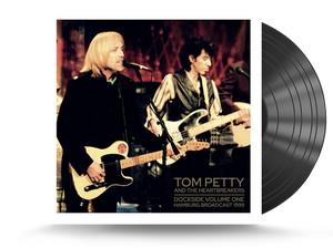 Tom Petty And The Heartbreakers - Dockside Volume One Hamburg Broadcast 1999 Vinyl LP
