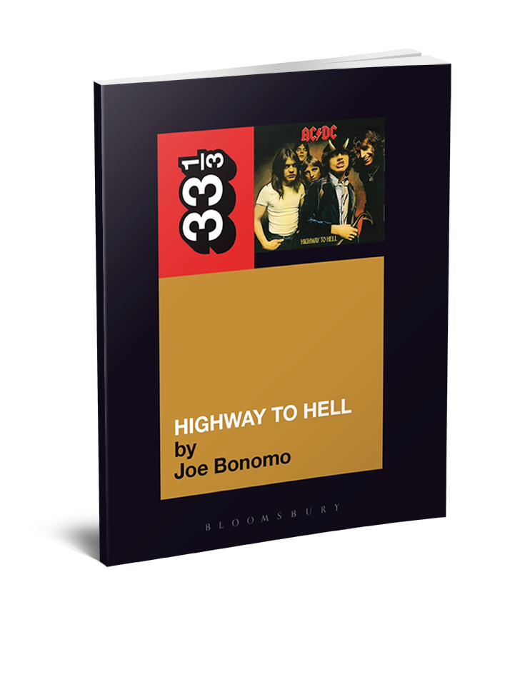 AC/DC’s Highway to Hell (33 1/3 Book Series) by Joe Bonomo