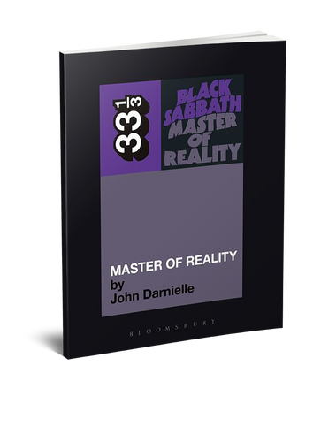 Black Sabbath’s Master of Reality (33 1/3 Book Series) by John Darnielle