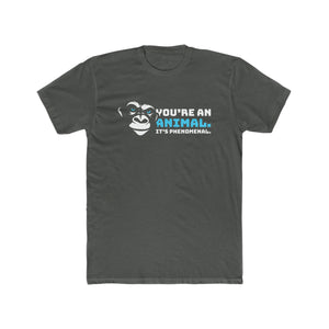 You're An Animal. It's Phenomenal. Goose Inspired T-Shirt