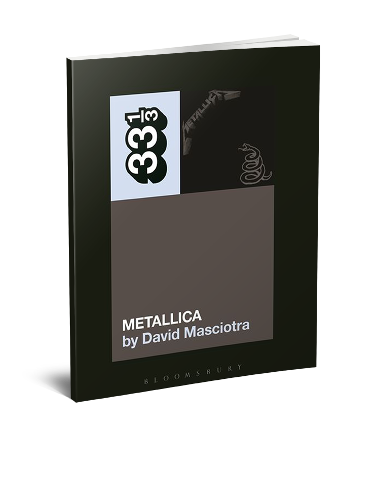 Metallica’s Metallica  (33 1/3 Book Series) by David Masciotra