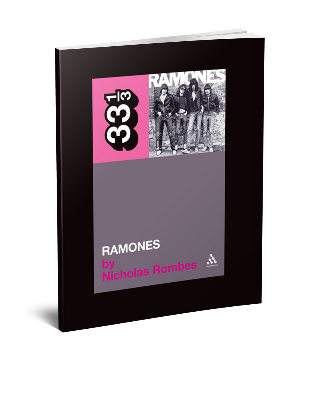 Ramones’ Ramones (33 1/3 Book Series) by Nicholas Rombes